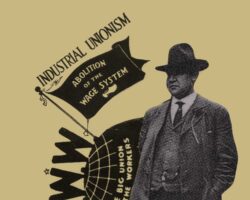 IWW poster featuring William D. Haywood, touting industrial unionism
